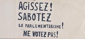 Imagen del vendedor de Agissez! Sabotez le parlementarisme! Ne votez pas! a la venta por Libreria Antiquaria Pontremoli SRL