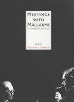 Imagen del vendedor de Meetings With Mallarme : In Contemporary French Culture a la venta por GreatBookPrices