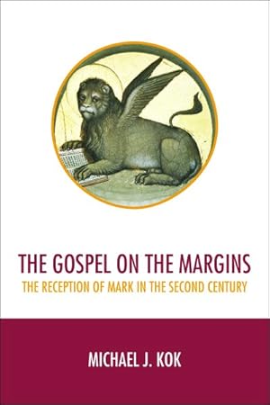 Immagine del venditore per Gospel on the Margins : The Reception of Mark in the Second Century venduto da GreatBookPrices