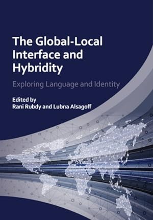 Seller image for Global-Local Interface and Hybridity : Exploring Language and Identity for sale by GreatBookPrices