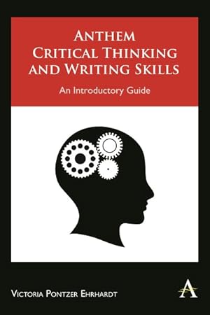 Imagen del vendedor de Anthem Critical Thinking and Writing Skills : An Introductory Guide a la venta por GreatBookPrices