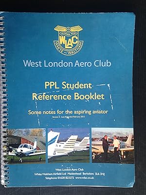 PPL Student Reference Booklet, Some notes for the aspiring Aviator