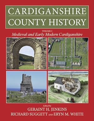 Imagen del vendedor de Cardiganshire County History : From the Earliest Times to the Coming of the Normans a la venta por GreatBookPrices