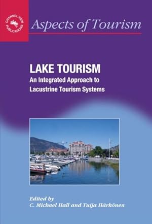 Seller image for Lake Tourism : An Integrated Approach to Lacustrine Tourism Systems for sale by GreatBookPrices