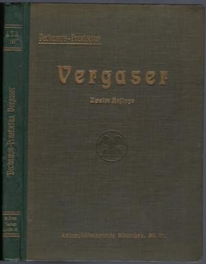 Vergaser. Zweite gänzlich neubearbeitete Auflage von K. R. H. Praetorius. Mit 189 Textfiguren (= ...