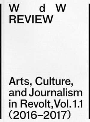 Seller image for WdW Review : Arts, Culture, and Journalism in Revolt, 2016-2017 for sale by GreatBookPrices