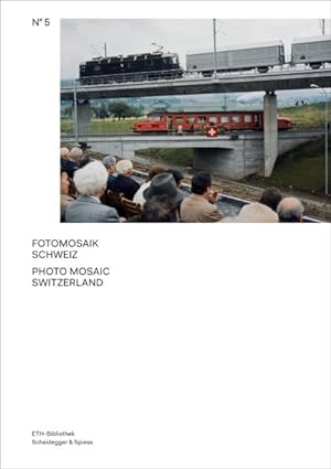 Seller image for Fotomosaik Schweiz / Photo Mosaic Switzerland : Das Archiv der Presse-bildagentur Comet Photo AG / The Archive of the Image Agency Comet Photo AG for sale by GreatBookPrices