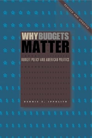 Seller image for Why Budgets Matter : Budget Policy and American Politics for sale by GreatBookPrices
