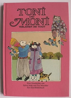 Seller image for Toni und Moni verlassen die Stadt. for sale by Antiquariat UPP