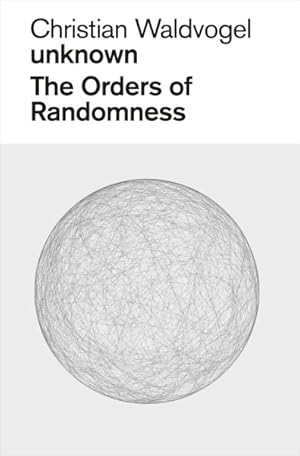 Seller image for Christian Waldvogel : Unknown: The Orders of Randomness for sale by GreatBookPrices