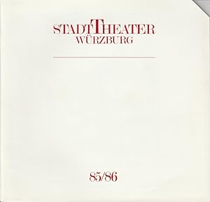 Bild des Verkufers fr Programmheft Stadttheater Wrzburg Spielzeit 1985 / 86 Spielzeitheft zum Verkauf von Programmhefte24 Schauspiel und Musiktheater der letzten 150 Jahre