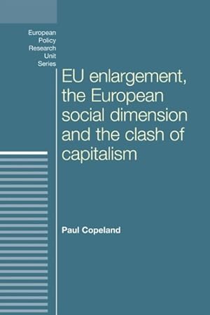 Seller image for EU Enlargement, the Clash of Capitalisms and the European Social Dimension for sale by GreatBookPrices