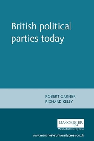 Imagen del vendedor de British Political Parties Today a la venta por GreatBookPrices