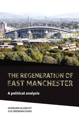 Imagen del vendedor de regeneration of east Manchester : A political analysis a la venta por GreatBookPrices