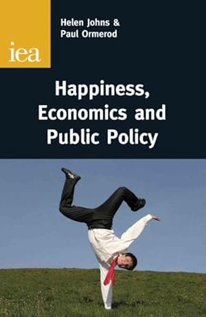 Seller image for Happiness, Economics and Public Policy : Wellbeing and the Role of Government for sale by GreatBookPrices