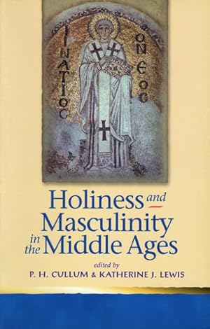 Immagine del venditore per Holiness And Masculinity In The Middle Ages venduto da GreatBookPrices