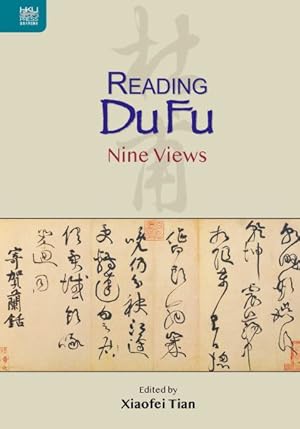 Bild des Verkufers fr Reading Du Fu : Nine Views zum Verkauf von GreatBookPrices