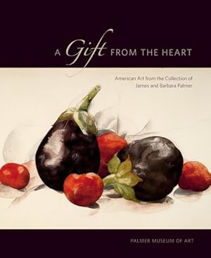 Imagen del vendedor de Gift from the Heart : American Art from the Collection of James and Barbara Palmer a la venta por GreatBookPrices