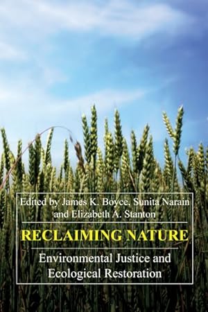 Bild des Verkufers fr Reclaiming Nature : Environmental Justice and Ecological Restoration zum Verkauf von GreatBookPrices
