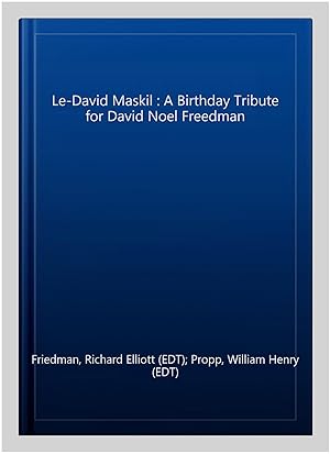 Seller image for Le-David Maskil : A Birthday Tribute for David Noel Freedman for sale by GreatBookPrices