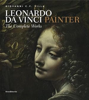 Immagine del venditore per Leonardo Da Vinci Painter : The Complete Works venduto da GreatBookPrices