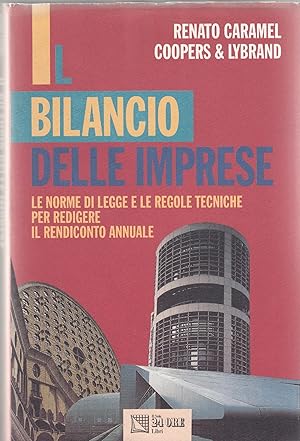 Bild des Verkufers fr Il bilancio delle imprese : le norme di legge e le regole tecniche per redigere il rendiconto annuale zum Verkauf von MULTI BOOK