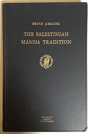 The Palestinian manna tradition : the manna tradition in the Palestinian Targums and its relation...