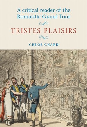 Imagen del vendedor de critical reader of the Romantic Grand Tour : Tristes Plaisirs a la venta por GreatBookPrices