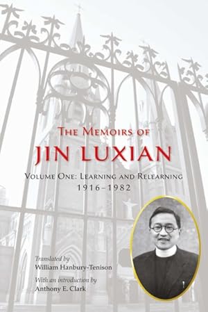 Seller image for Memoirs of Jin Luxian : Learning and Relearning 1916-1982 for sale by GreatBookPrices