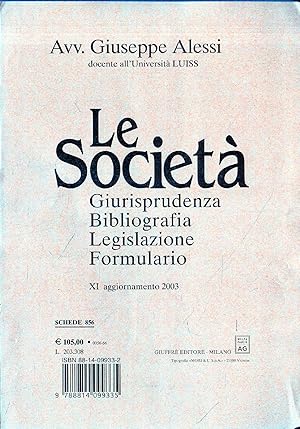 Le societa. Giurisprudenza, bibliografia, legislazione, formulario. XI aggiornamento (2003)