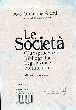 Le società. Giurisprudenza, bibliografia, legislazione, formulario. XII aggiornamento (2003)