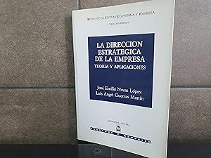 Seller image for LA DIRECCION ESTRATEGICA DE LA EMPRESA TEORIA Y APLICACIONES.JOSE E. NAVAS LOPEZ - LUIS A. GUERRAS MARTIN for sale by Lauso Books