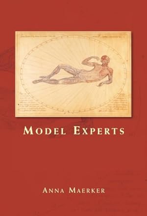 Immagine del venditore per Model Experts : Wax Anatomies and Enlightenment in Florence and Vienna, 1775-1815 venduto da GreatBookPrices