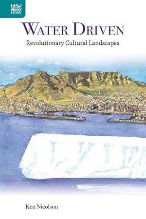Seller image for Water Driven : Revolutionary Cultural Landscapes for sale by GreatBookPrices