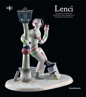 Immagine del venditore per Lenci : Ceramics from the Giuseppe and Gabriella Ferrero Collection venduto da GreatBookPrices