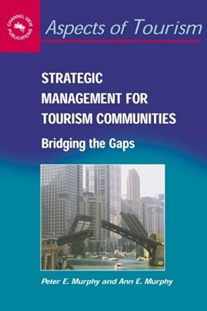 Seller image for Strategic Management for Tourism Communities : Bridging the Gaps for sale by GreatBookPrices