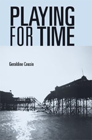 Seller image for Playing for Time : Stories of Lost Children, Ghosts and the Endangered Present in Contemporary Theatre for sale by GreatBookPrices