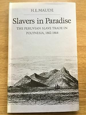 SLAVERS IN PARADISE. The Peruvian Slave Trade in Polynesia, 1862-1864