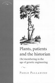 Seller image for Plants, Patients and the Historian : Re-membering in the Age of Genetic Engineering for sale by GreatBookPrices