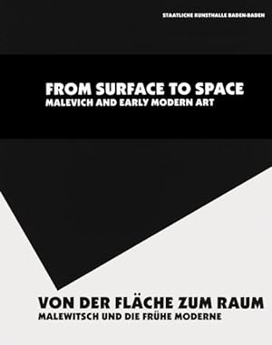Seller image for From Surface to Space/ Von Der Flache Zum Raum : Malevich & Early Modern Art/ Malewitsch Und Die Fruhe Moderne for sale by GreatBookPrices