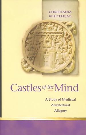 Seller image for Castles of the Mind : A Study of Medieval Architectural Allegory for sale by GreatBookPrices