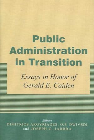 Image du vendeur pour Public Administration in Transition : A Fifty-Year Trajectory Worldwide: Essays in Honor of Gerald E. Caiden mis en vente par GreatBookPrices