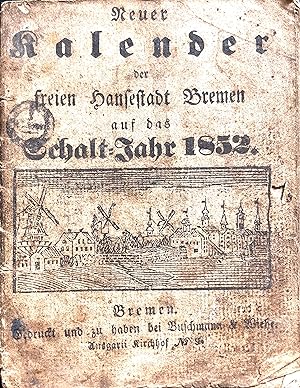 Neuer Kalender der freien Hansestadt Bremen auf das Schalt=Jahr 1852