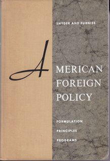 American foreign policy: formulation, principles, and programs,