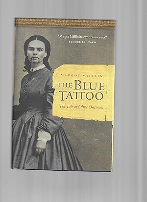 Bild des Verkufers fr THE BLUE TATTOO: The Life Of Olive Oatman zum Verkauf von Chris Fessler, Bookseller