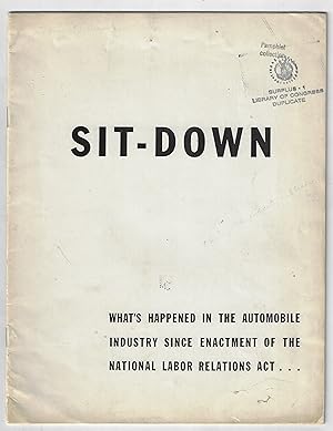 Sit-down, what's happened in the automobile industry since enactment of the National labor Relati...