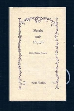 Goethe und Sylvie. Briefe, Gedichte, Zeugnisse. Gesammelt und herausgegeben von Paul Raabe.