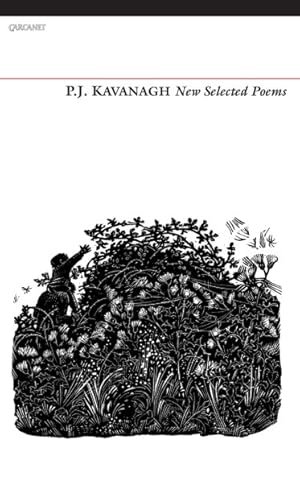 Seller image for P. J. Kavanagh : New Selected Poems for sale by GreatBookPrices