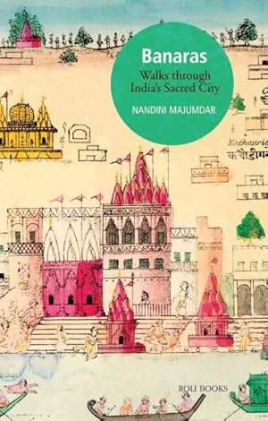 Seller image for Banaras : Walks Through India's Sacred City for sale by GreatBookPrices