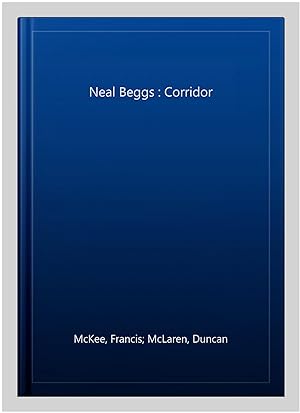 Seller image for Neal Beggs : Corridor for sale by GreatBookPrices